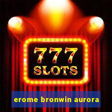 erome bronwin aurora